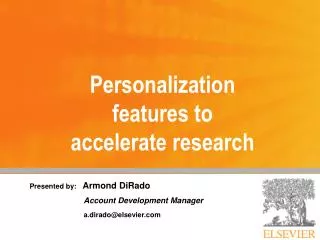 Personalization features to accelerate research