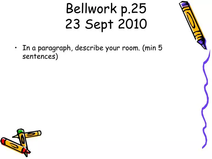 bellwork p 25 23 sept 2010
