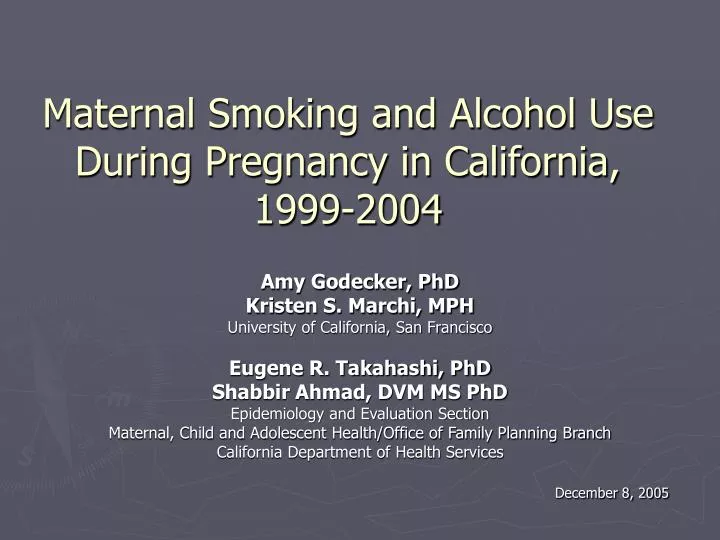 maternal smoking and alcohol use during pregnancy in california 1999 2004