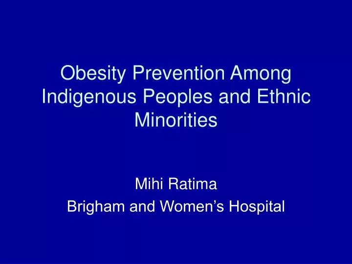 obesity prevention among indigenous peoples and ethnic minorities