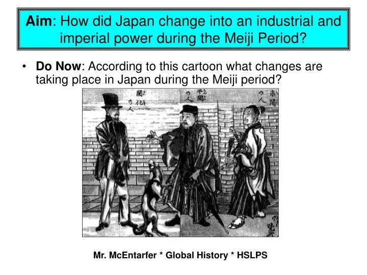 aim how did japan change into an industrial and imperial power during the meiji period