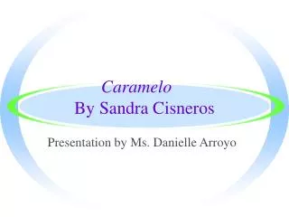 Caramelo By Sandra Cisneros