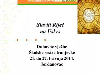 slaviti rije na uskrs