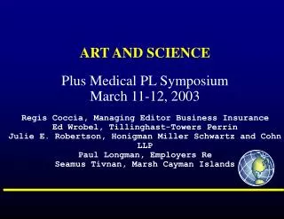 ART AND SCIENCE Plus Medical PL Symposium March 11-12, 2003