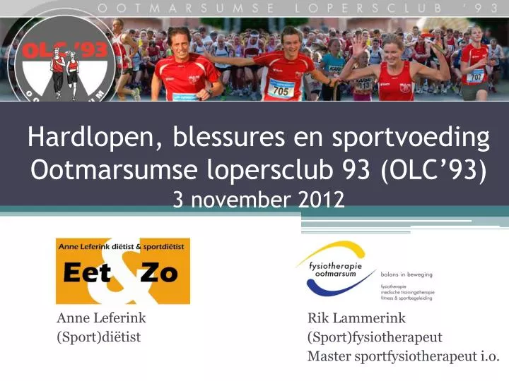 hardlopen blessures en sportvoeding ootmarsumse lopersclub 93 olc 93 3 november 2012