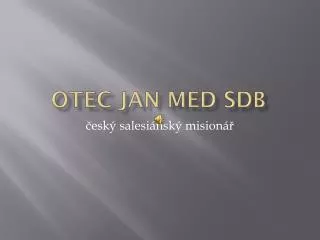 otec jan med sdb
