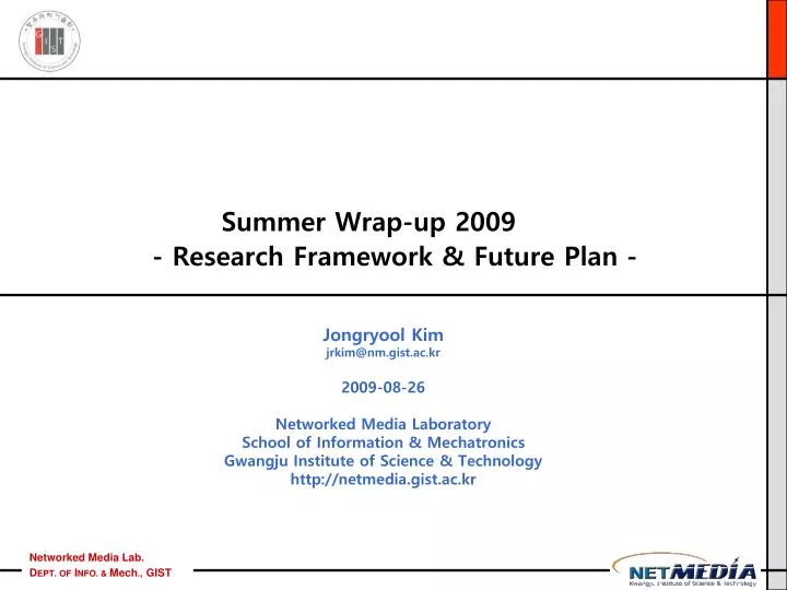 summer wrap up 2009 research framework future plan