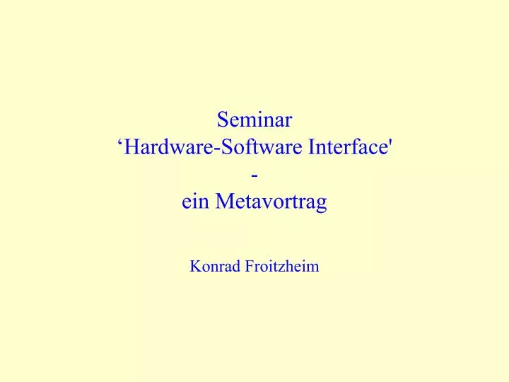 seminar hardware software interface ein metavortrag
