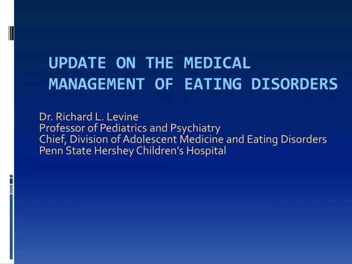 update on the medical management of eating disorders