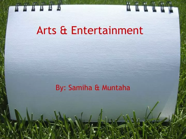 arts entertainment