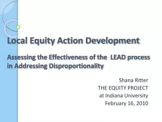 Shana Ritter THE EQUITY PROJECT at Indiana University February 16, 2010