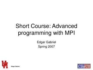 Short Course: Advanced programming with MPI