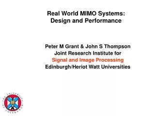 Real World MIMO Systems: Design and Performance
