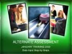 ALTERNATE ASSESSMENT - slide 1