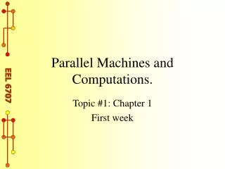 Parallel Machines and Computations.