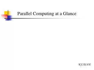 Parallel Computing at a Glance