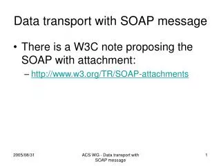 Data transport with SOAP message