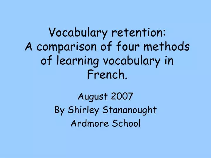 vocabulary retention a comparison of four methods of learning vocabulary in french