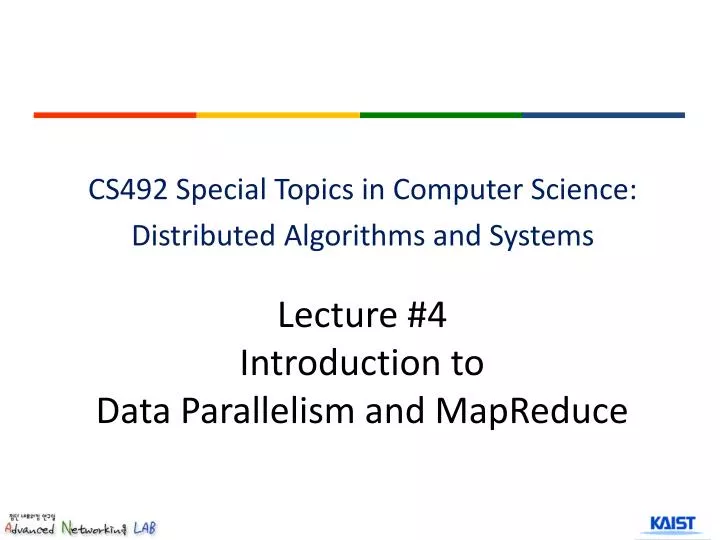 lecture 4 introduction to data parallelism and mapreduce