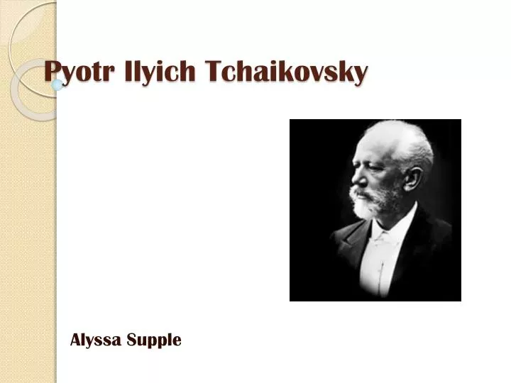 pyotr ilyich tchaikovsky
