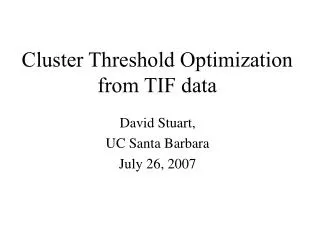 Cluster Threshold Optimization from TIF data