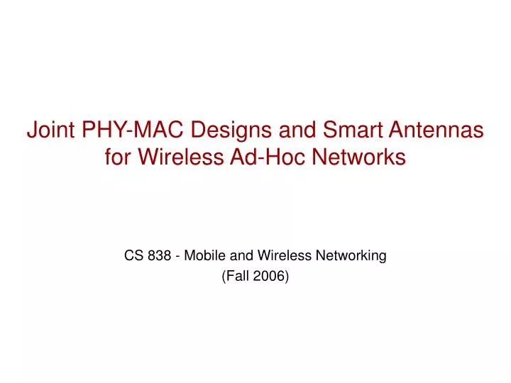 joint phy mac designs and smart antennas for wireless ad hoc networks