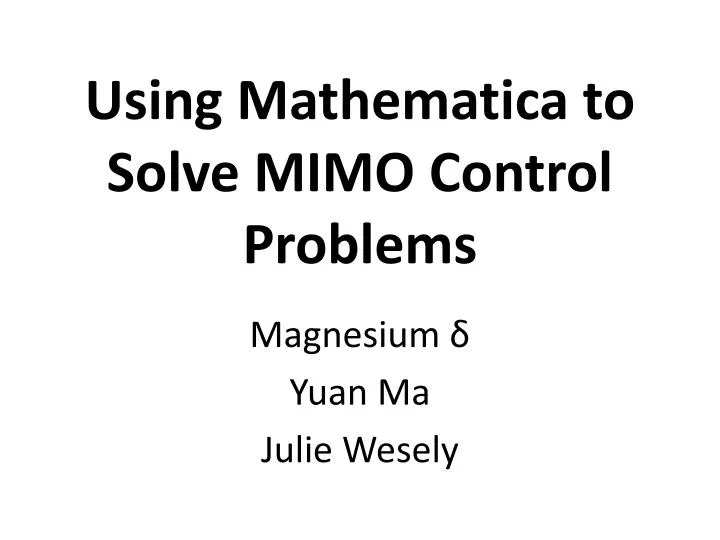 using mathematica to solve mimo control problems