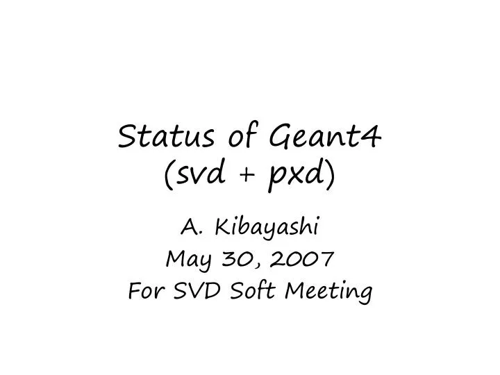 status of geant4 svd pxd