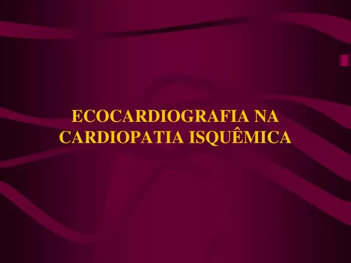 ecocardiografia na cardiopatia isqu mica