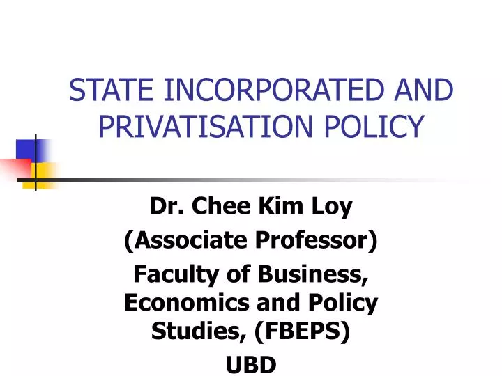 state incorporated and privatisation policy