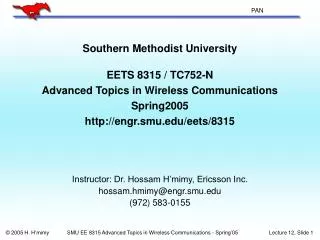Southern Methodist University EETS 8315 / TC752-N Advanced Topics in Wireless Communications
