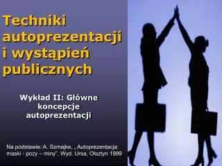techniki autoprezentacji i wyst pie publicznych