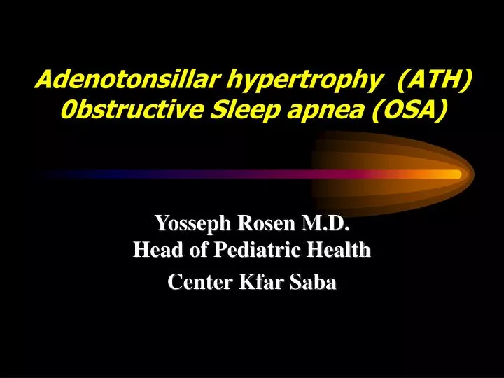 adenotonsillar hypertrophy ath 0bstructive sleep apnea osa