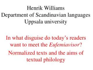 Henrik Williams Department of Scandinavian languages Uppsala university