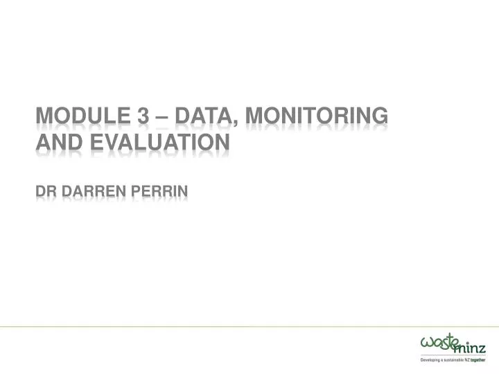 module 3 data monitoring and evaluation dr darren perrin