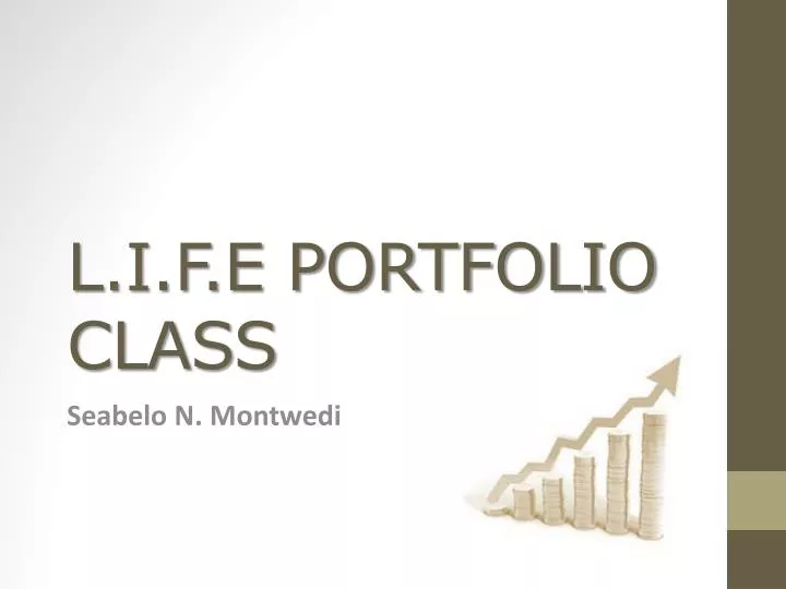 l i f e portfolio class