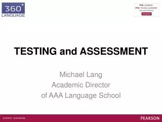 TESTING and ASSESSMENT