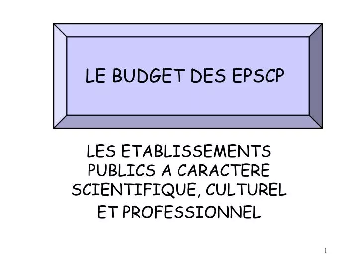 le budget des epscp