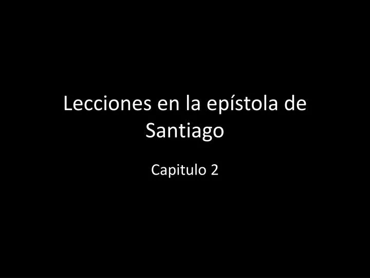 lecciones en la ep stola de santiago