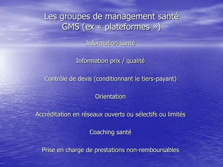 les groupes de management sant gms ex plateformes