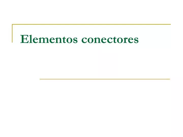 elementos conectores