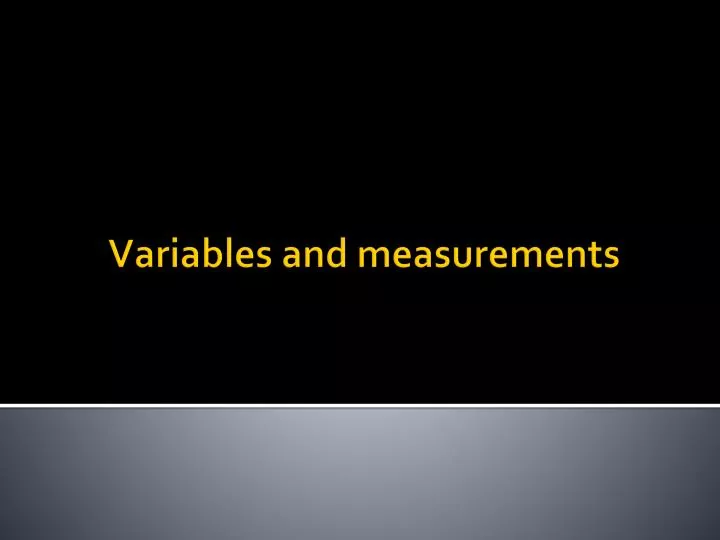 variables and measurements