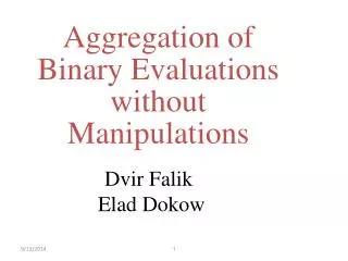 Aggregation of Binary Evaluations without Manipulations