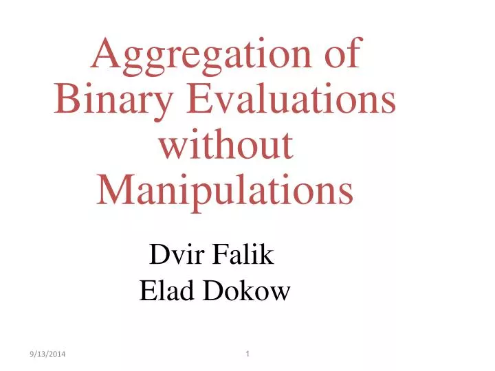 aggregation of binary evaluations without manipulations