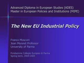 Advanced Diploma in European Studies (ADES) Master in European Policies and Institutions (MIPE)