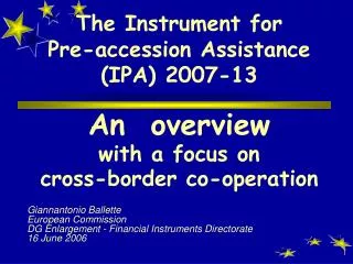 The Instrument for Pre-accession Assistance (IPA) 2007-13