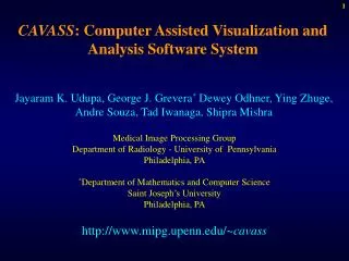 CAVASS : Computer Assisted Visualization and Analysis Software System