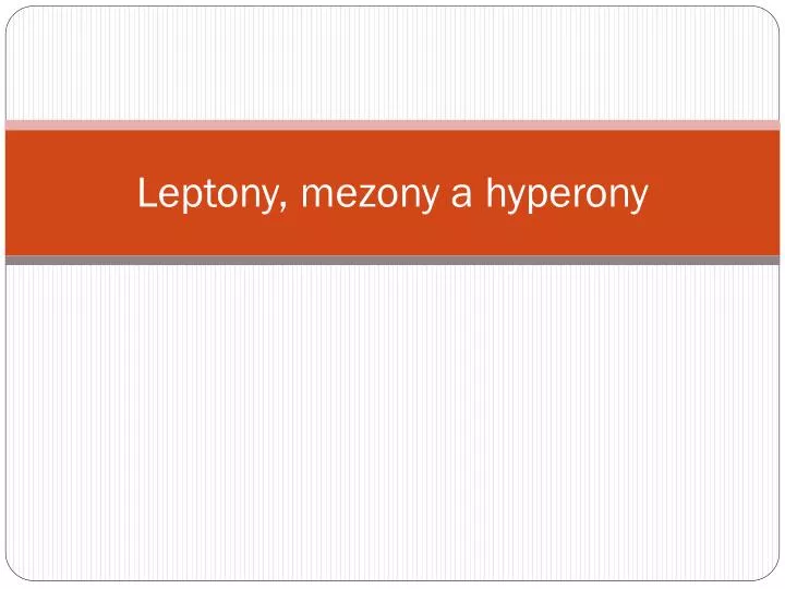 leptony mezony a hyperony