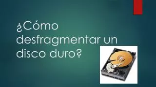 c mo desfragmentar un disco duro