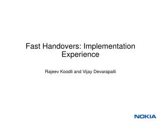 Fast Handovers: Implementation Experience